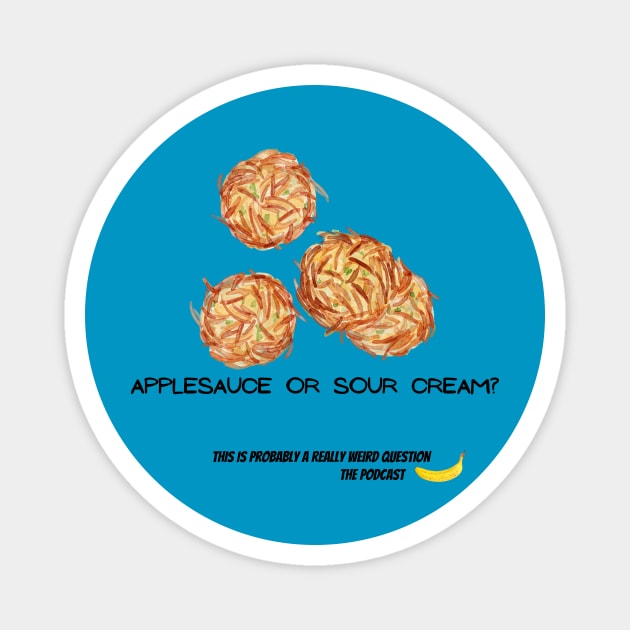 Apple Sauce or Sour Cream Magnet by ReallyWeirdQuestionPodcast